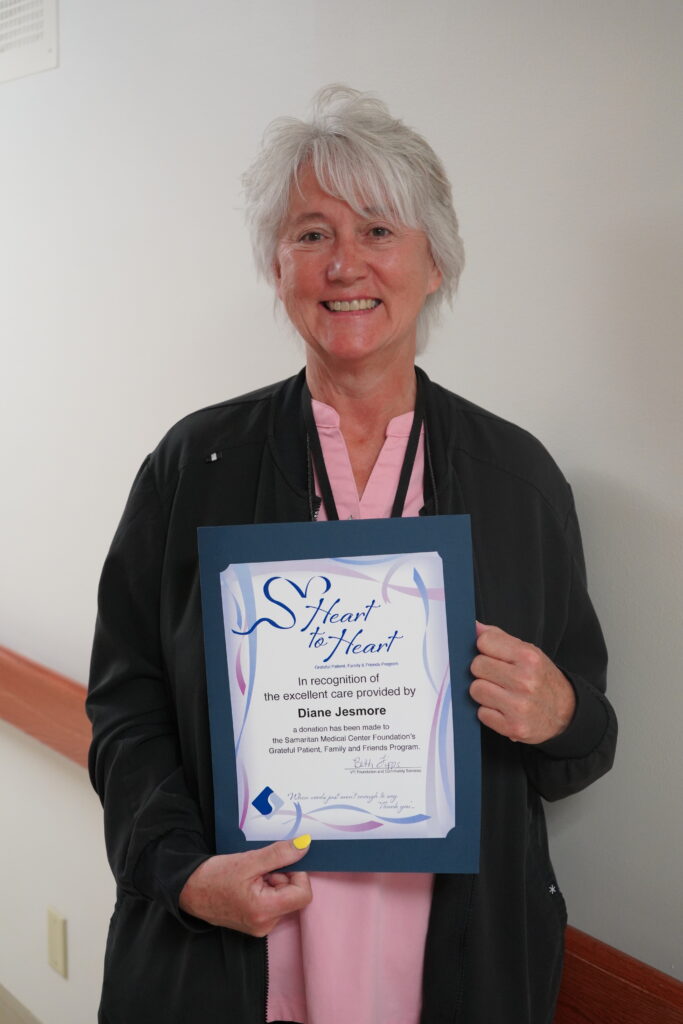 Diane Jesmore, Samaritan staff member at radiology, received a Heart to Heart Grateful Patient recognition